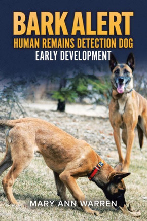 Bark Alert : Human Remains Detection Dog - Early Development