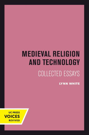 Medieval Religion and Technology : Collected Essays