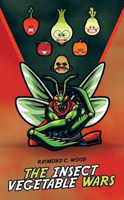 The Insect Vegetable Wars