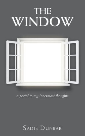 The Window : A Portal to My Innermost Thoughts