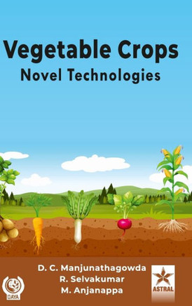 Vegetable Crops: Novel Technologies