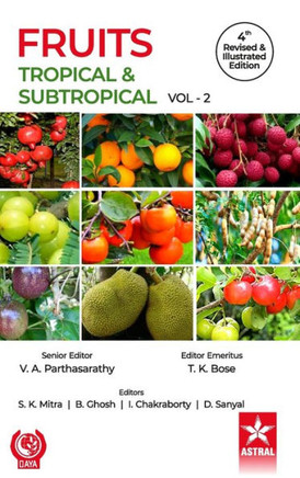 Fruits: Tropical and Subtropical Vol 2 4th Revised and Illustrated Edn