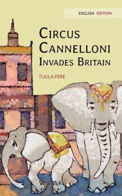 Circus Cannelloni Invades Britain : English Edition