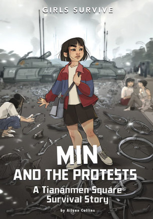 Min and the Protests : A Tiananmen Square Survival Story