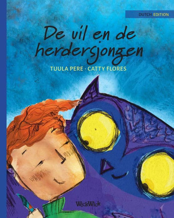 De uil en de herdersjongen : Dutch Edition of "The Owl and the Shepherd Boy"