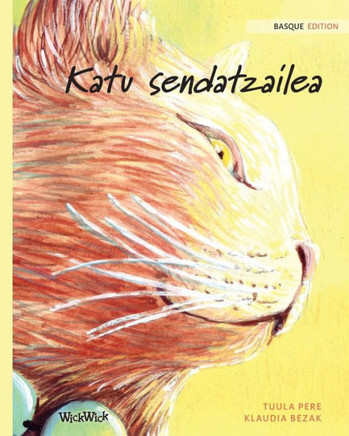 Katu sendatzailea : Basque Edition of The Healer Cat