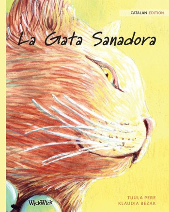 La Gata Sanadora : Catalan Edition of The Healer Cat