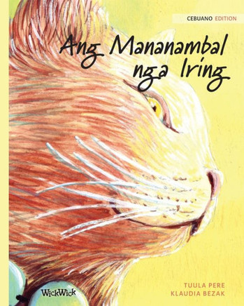 Ang Mananambal nga Iring : Cebuano Edition of The Healer Cat