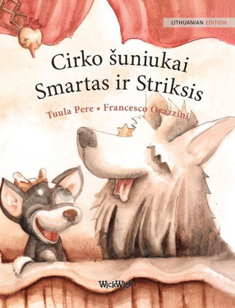 Cirko suniukai Smartas ir Striksis : Lithuanian Edition of Circus Dogs Roscoe and Rolly