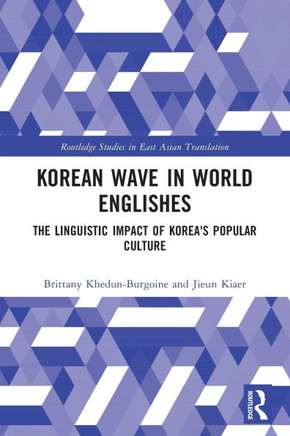 Korean Wave in World Englishes : The Linguistic Impact of Korea's Popular Culture