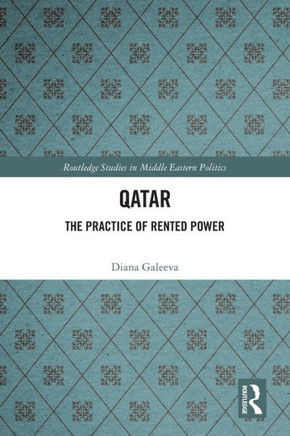 Qatar : The Practice of Rented Power