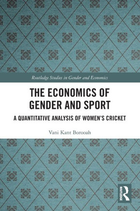 The Economics of Gender and Sport : A Quantitative Analysis of Women's Cricket