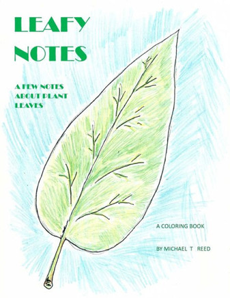 Leafy Notes: A Few Notes about Plant Leaves: A Coloring Book