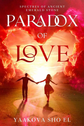 Paradox of Love : Spectres of Ancient Emerald Stone