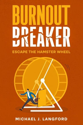 Burnout Breaker : Escape the Hamster Wheel