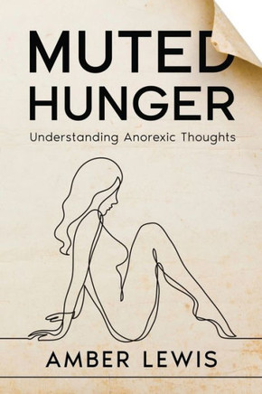 Muted Hunger : Understanding Anorexic Thoughts