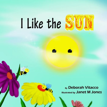 I Like the SUN (Fun Poetry for young children)
