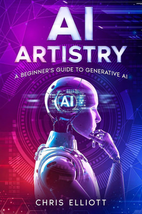 AI Artistry : A Beginner's Guide to Generative AI