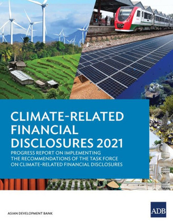 Climate-Related Financial Disclosures 2021 : Progress Report on Implementing the Recommendations of the Task Force on Climate-Related Financial Disclosures