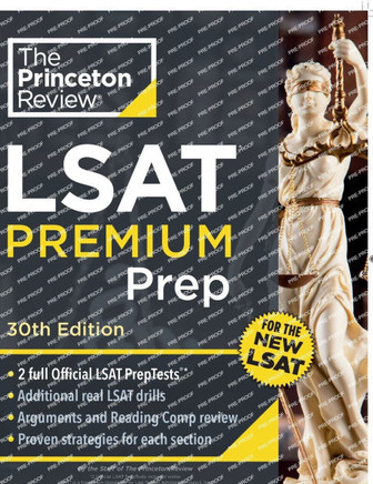 Princeton Review LSAT Premium Prep, 30th Edition : 2 Official LSAT PrepTests + Real LSAT Drills + Review for the New Exam