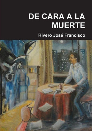 De Cara A La Muerte (Spanish Edition)