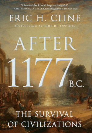 After 1177 B.C. : The Survival of Civilizations