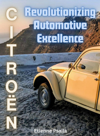 Citroën : Revolutionizing Automotive Excellence