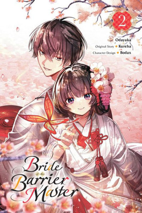 Bride of the Barrier Master, Vol. 2 (Manga) : Volume 2