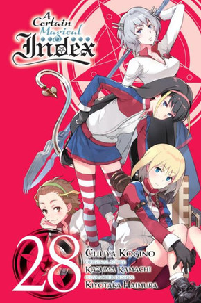 A Certain Magical Index, Vol. 28 (Manga) : Volume 28