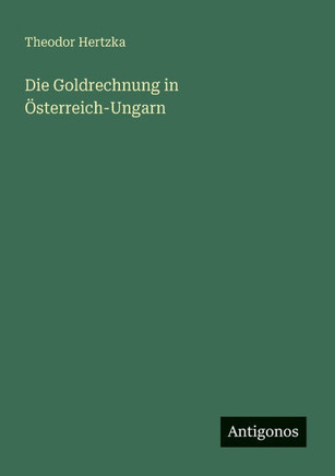 Die Goldrechnung in Österreich-Ungarn