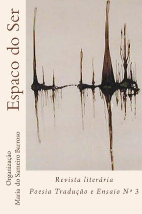 Espaco do ser Revista literaria: oesia Traducao e Ensaio (Nº 3) (Portuguese Edition)