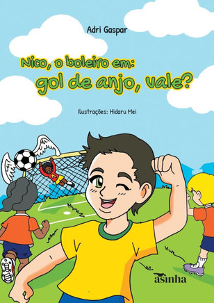 Nico, o boleiro em : gol de anjo, vale?