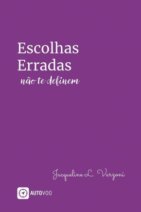 Escolhas erradas não te definem