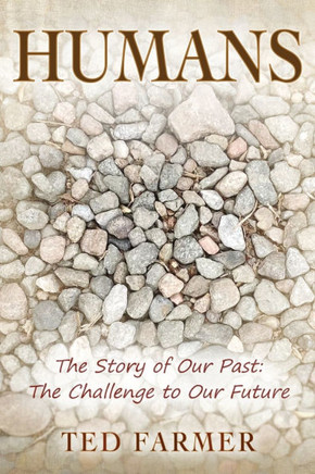 Humans : The Story of Our Past: The Challenge to Our Future