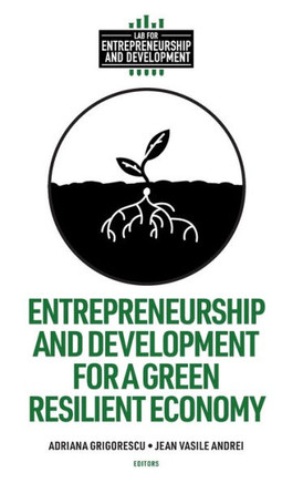 Entrepreneurship and Development for a Green Resilient Economy