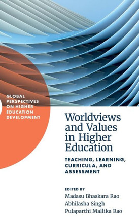Worldviews and Values in Higher Education : Teaching, Learning, Curricula, and Assessment