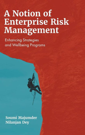 A Notion of Enterprise Risk Management : Enhancing Strategies and Wellbeing Programs