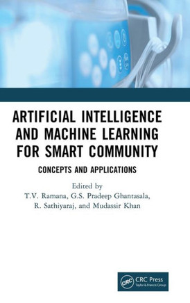Artificial Intelligence and Machine Learning for Smart Community : Concepts and Applications