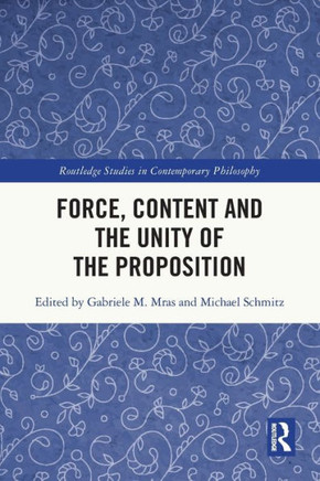Force, Content, and the Unity of the Proposition