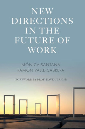 New Directions in the Future of Work New Directions in the Future of Work
