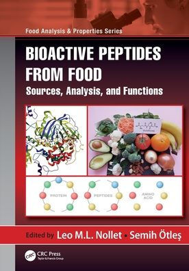Bioactive Peptides from Food : Sources, Analysis, and Functions
