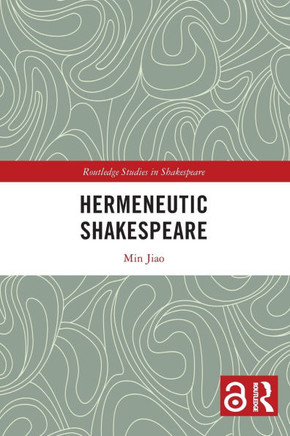 Hermeneutic Shakespeare