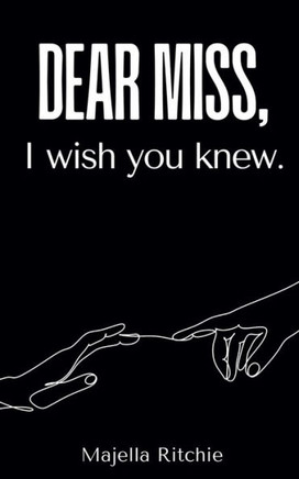 Dear Miss, I Wish You Knew.