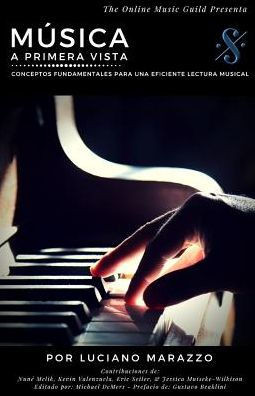 Música a Primera Vista : Conceptos Fundamentales Para Una Eficiente Lectura Musical