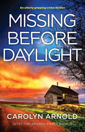 Missing Before Daylight : An Utterly Gripping Crime Thriller
