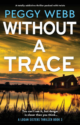 Without a Trace : A Totally Addictive Thriller Packed with Twists