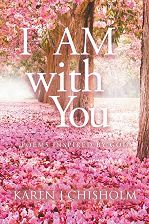 I Am With You: Poems Inspired By God