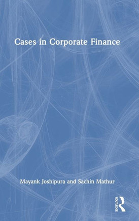 Cases in Corporate Finance