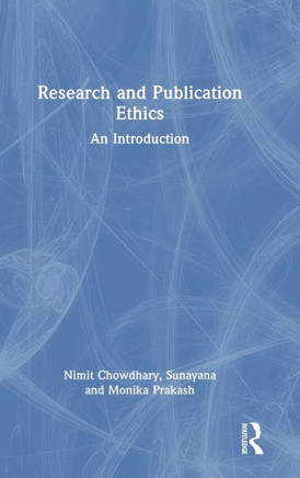 Research and Publication Ethics : An Introduction