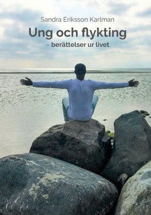 Ung och flykting : - berättelser ur livet